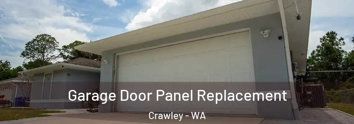 Garage Door Panel Replacement Crawley - WA
