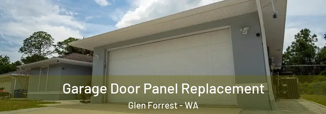 Garage Door Panel Replacement Glen Forrest - WA