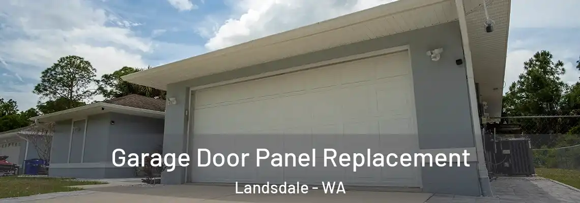 Garage Door Panel Replacement Landsdale - WA