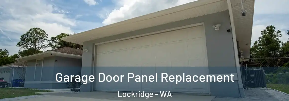Garage Door Panel Replacement Lockridge - WA