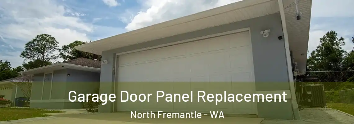 Garage Door Panel Replacement North Fremantle - WA