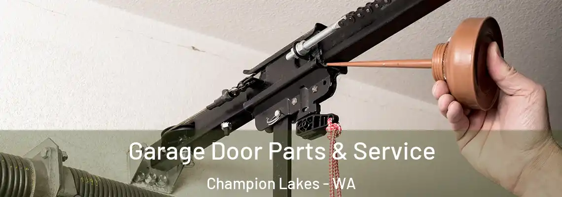 Garage Door Parts & Service Champion Lakes - WA
