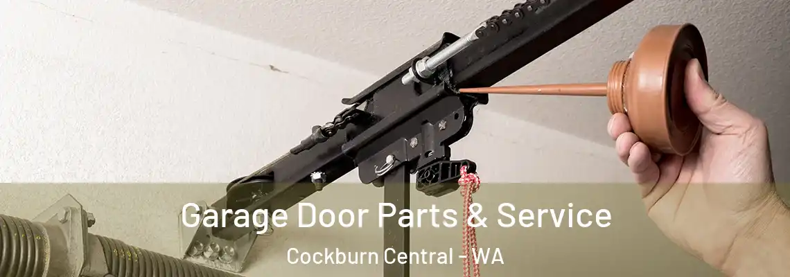Garage Door Parts & Service Cockburn Central - WA