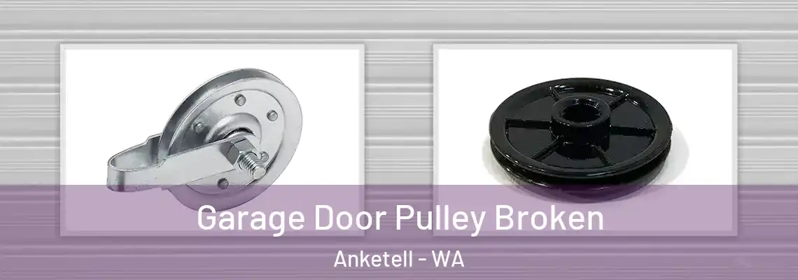 Garage Door Pulley Broken Anketell - WA