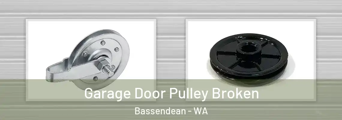  Garage Door Pulley Broken Bassendean - WA