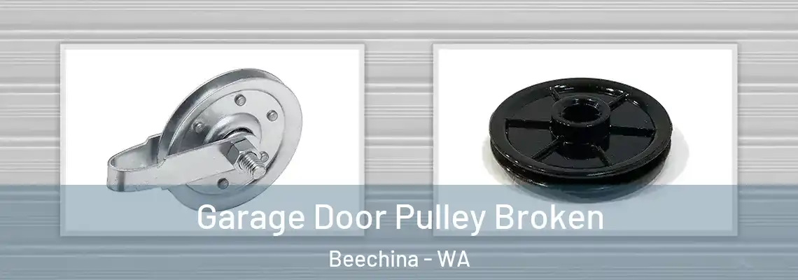 Garage Door Pulley Broken Beechina - WA