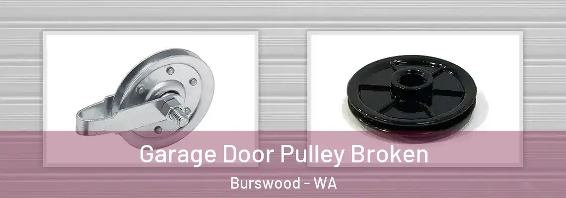 Garage Door Pulley Broken Burswood - WA