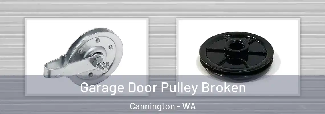 Garage Door Pulley Broken Cannington - WA