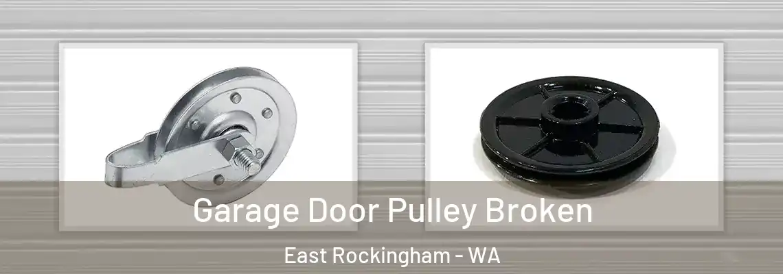  Garage Door Pulley Broken East Rockingham - WA