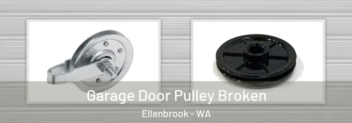 Garage Door Pulley Broken Ellenbrook - WA