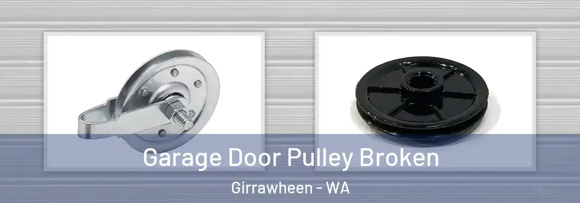 Garage Door Pulley Broken Girrawheen - WA