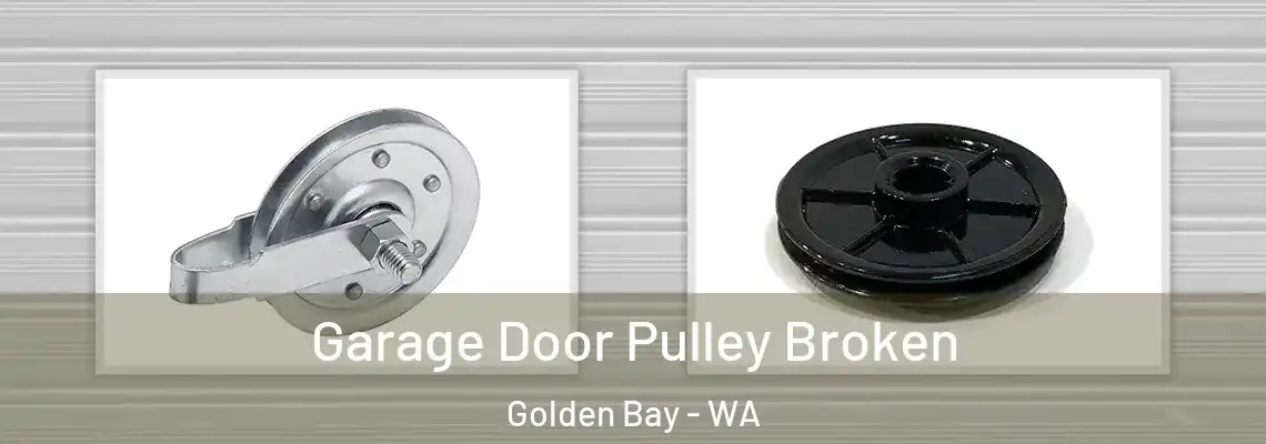 Garage Door Pulley Broken Golden Bay - WA