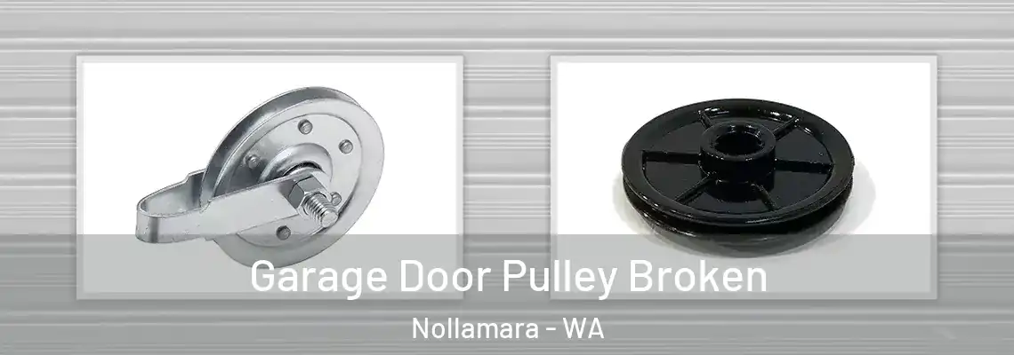 Garage Door Pulley Broken Nollamara - WA
