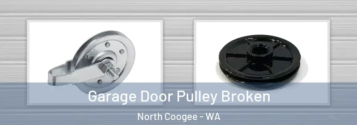 Garage Door Pulley Broken North Coogee - WA