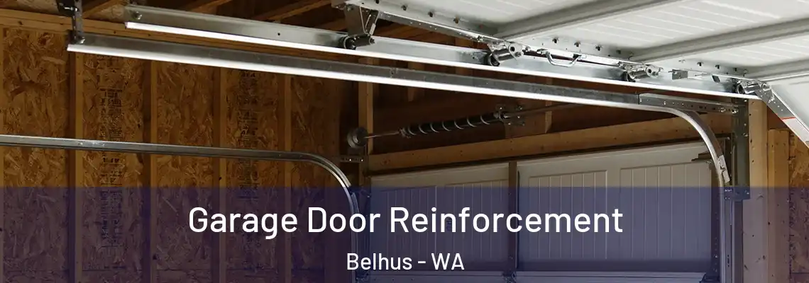 Garage Door Reinforcement Belhus - WA
