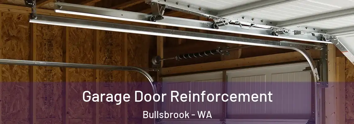 Garage Door Reinforcement Bullsbrook - WA
