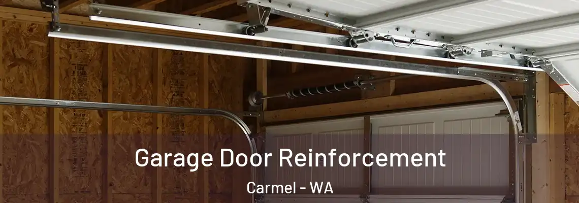 Garage Door Reinforcement Carmel - WA