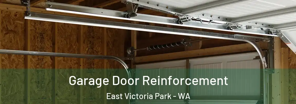 Garage Door Reinforcement East Victoria Park - WA