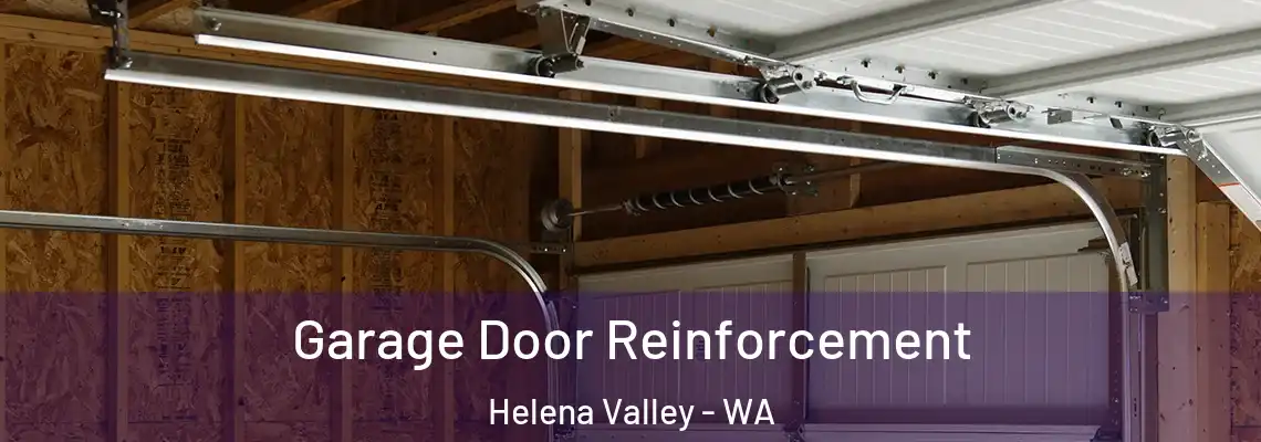 Garage Door Reinforcement Helena Valley - WA