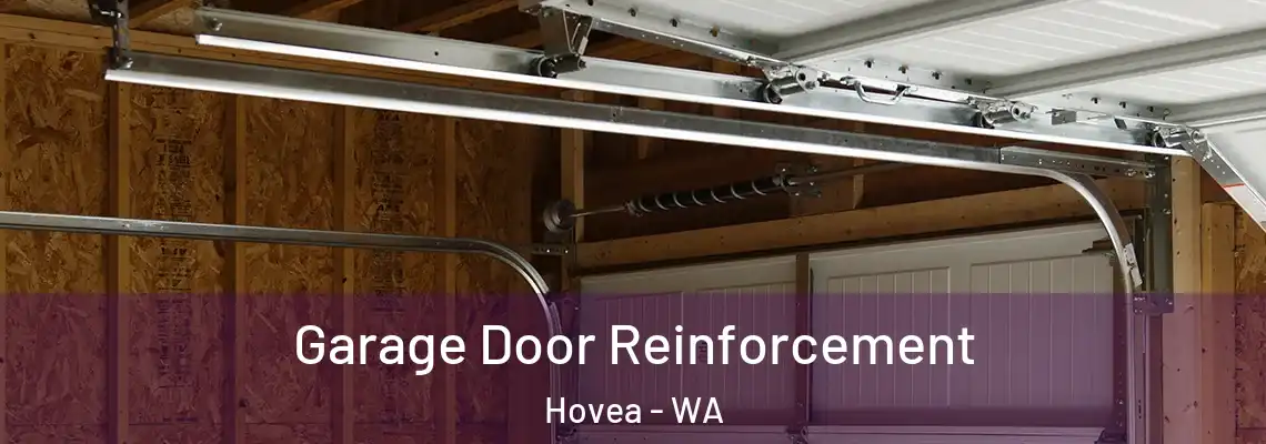 Garage Door Reinforcement Hovea - WA