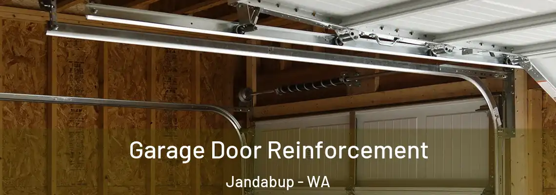 Garage Door Reinforcement Jandabup - WA