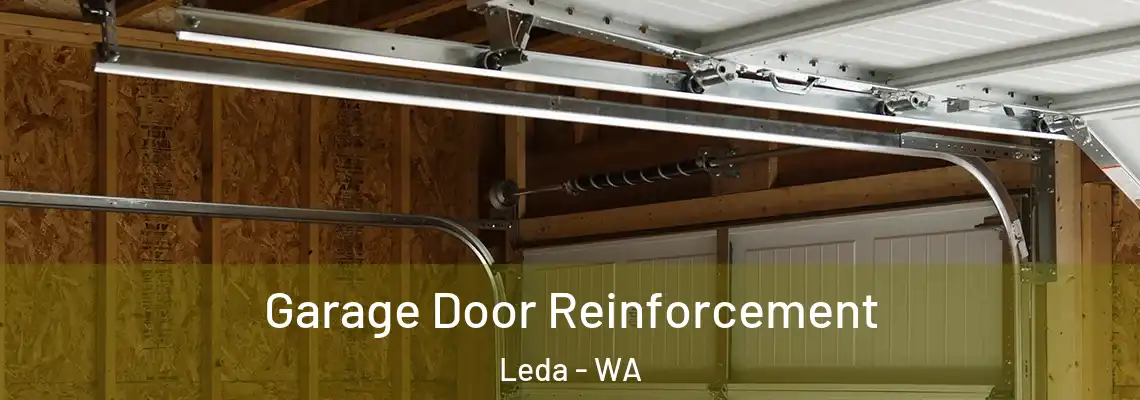 Garage Door Reinforcement Leda - WA