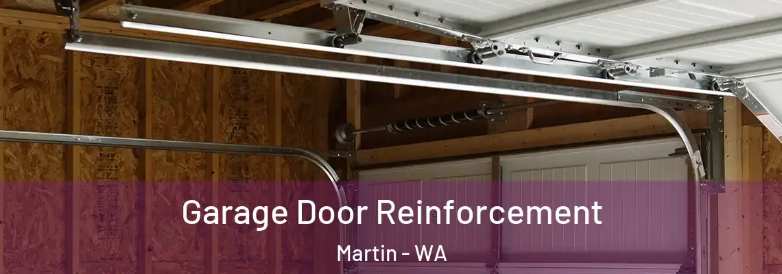 Garage Door Reinforcement Martin - WA
