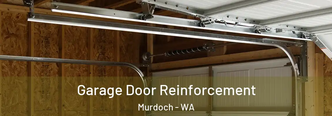 Garage Door Reinforcement Murdoch - WA