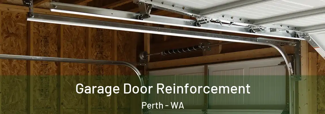  Garage Door Reinforcement Perth - WA