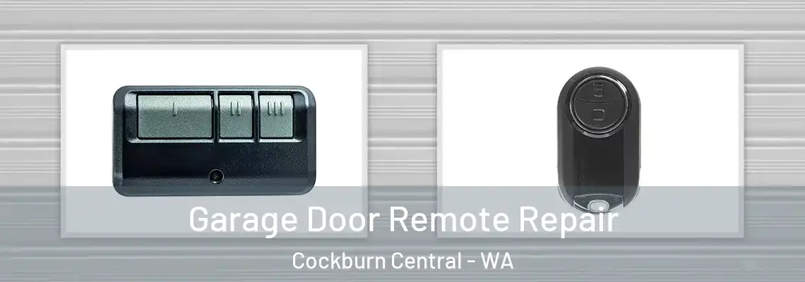 Garage Door Remote Repair Cockburn Central - WA