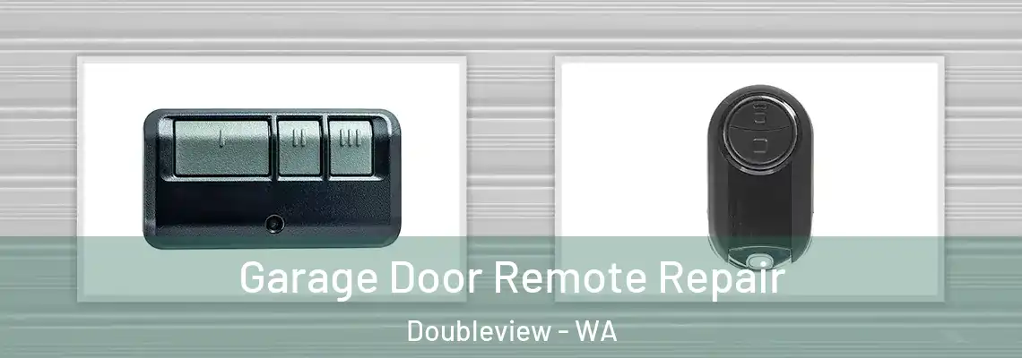 Garage Door Remote Repair Doubleview - WA