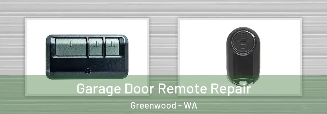 Garage Door Remote Repair Greenwood - WA