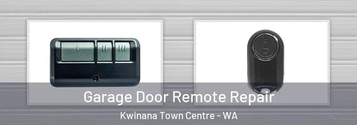 Garage Door Remote Repair Kwinana Town Centre - WA