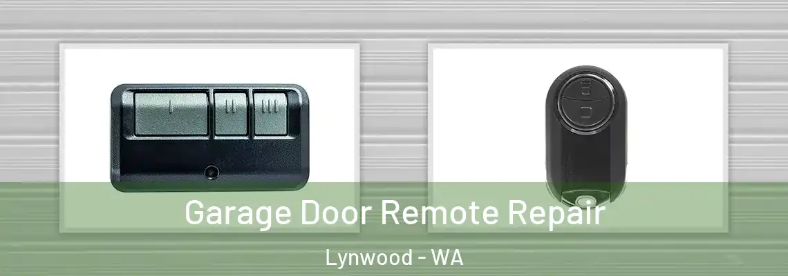 Garage Door Remote Repair Lynwood - WA