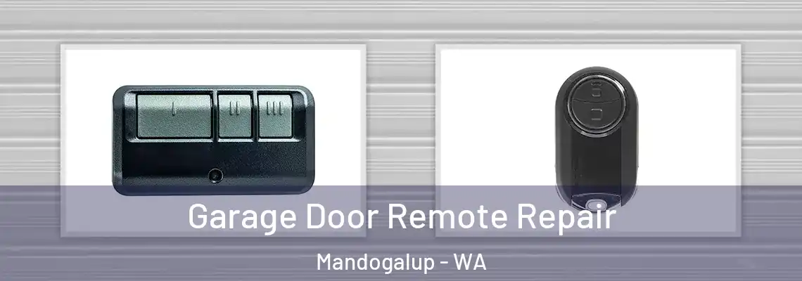 Garage Door Remote Repair Mandogalup - WA