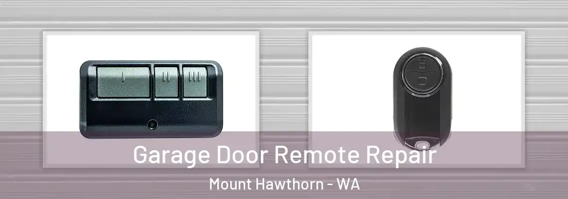  Garage Door Remote Repair Mount Hawthorn - WA
