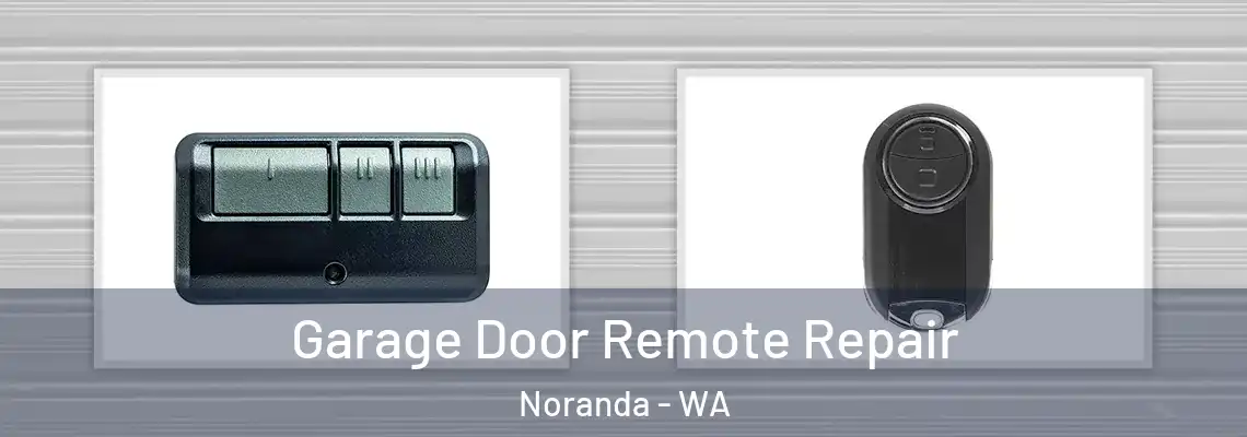 Garage Door Remote Repair Noranda - WA