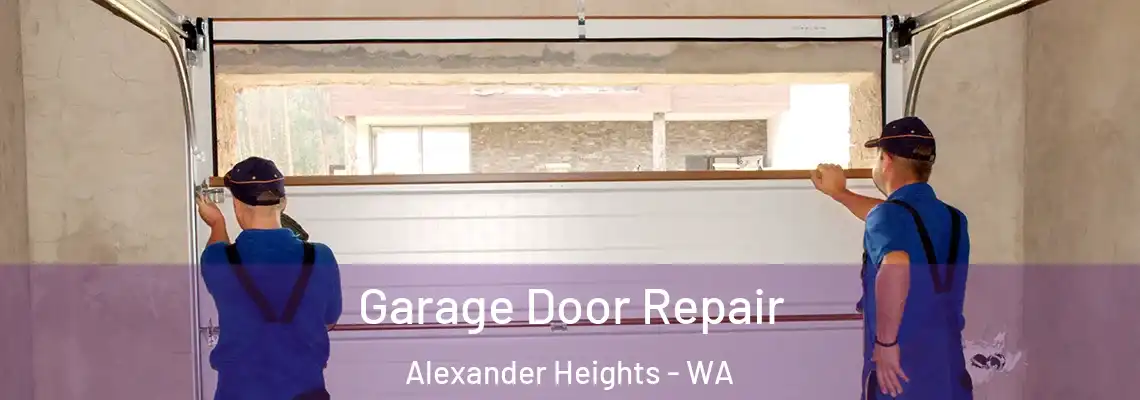 Garage Door Repair Alexander Heights - WA