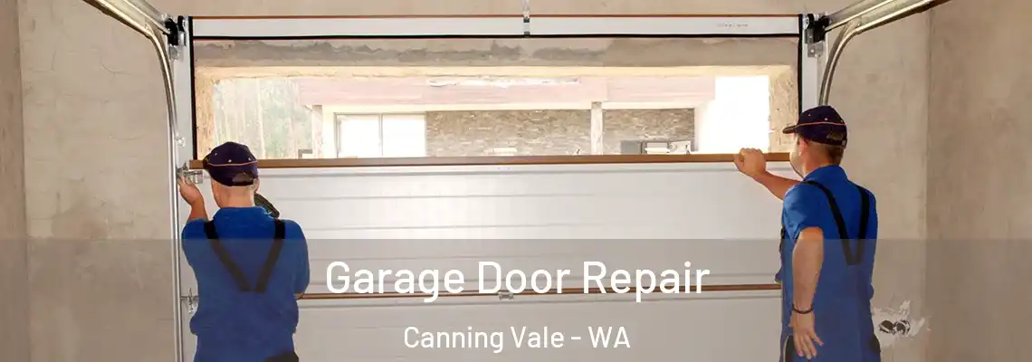 Garage Door Repair Canning Vale - WA