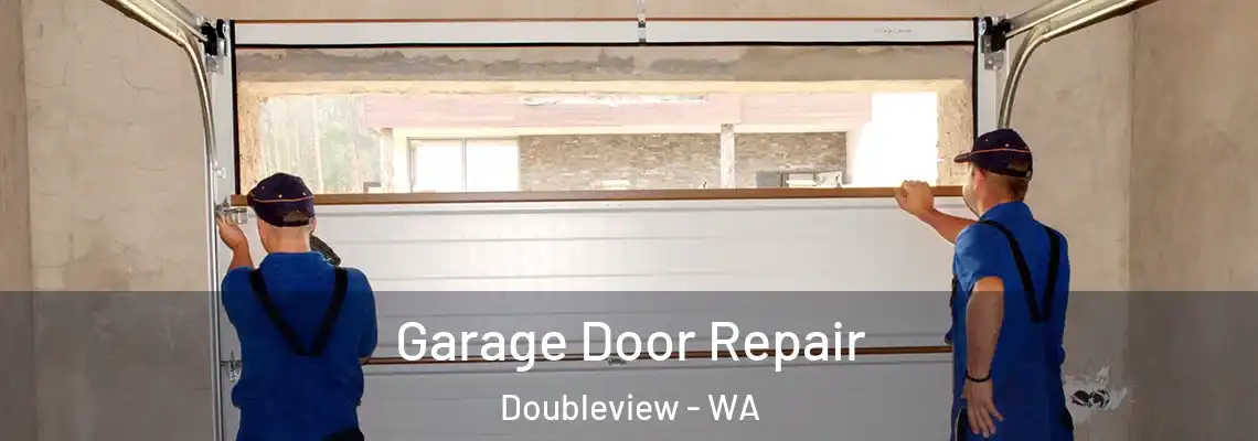 Garage Door Repair Doubleview - WA