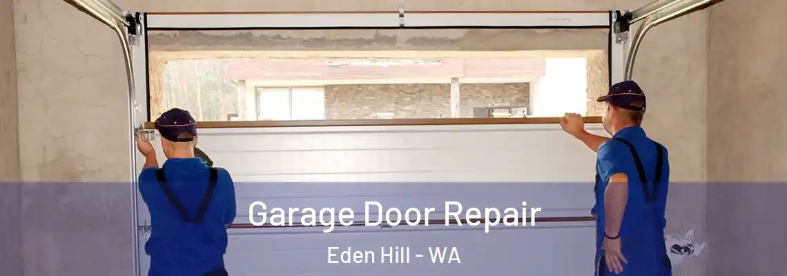 Garage Door Repair Eden Hill - WA