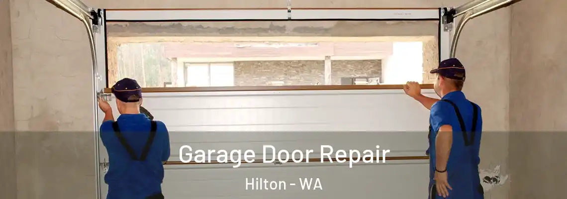 Garage Door Repair Hilton - WA