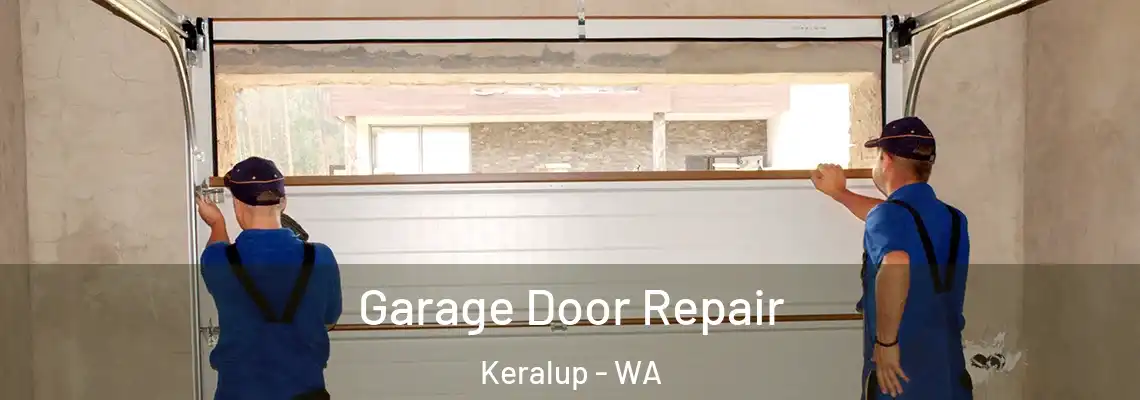  Garage Door Repair Keralup - WA