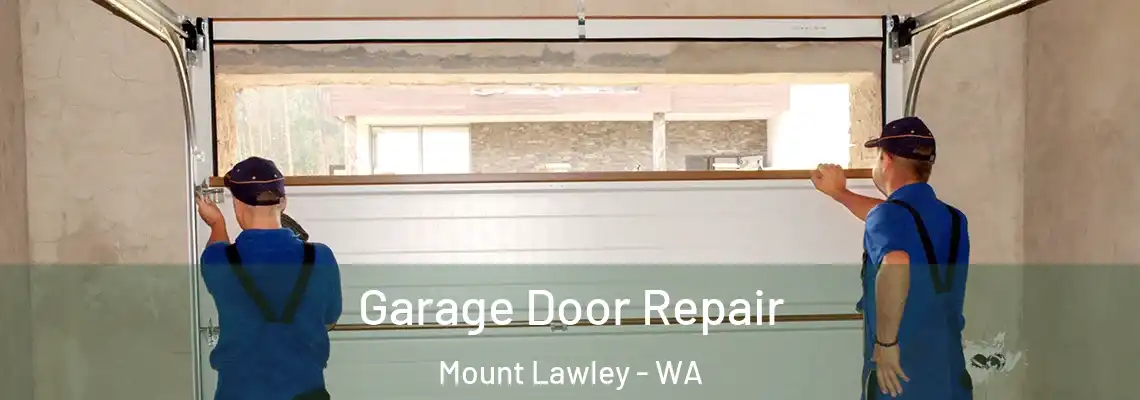  Garage Door Repair Mount Lawley - WA