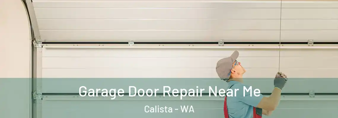 Garage Door Repair Near Me Calista - WA