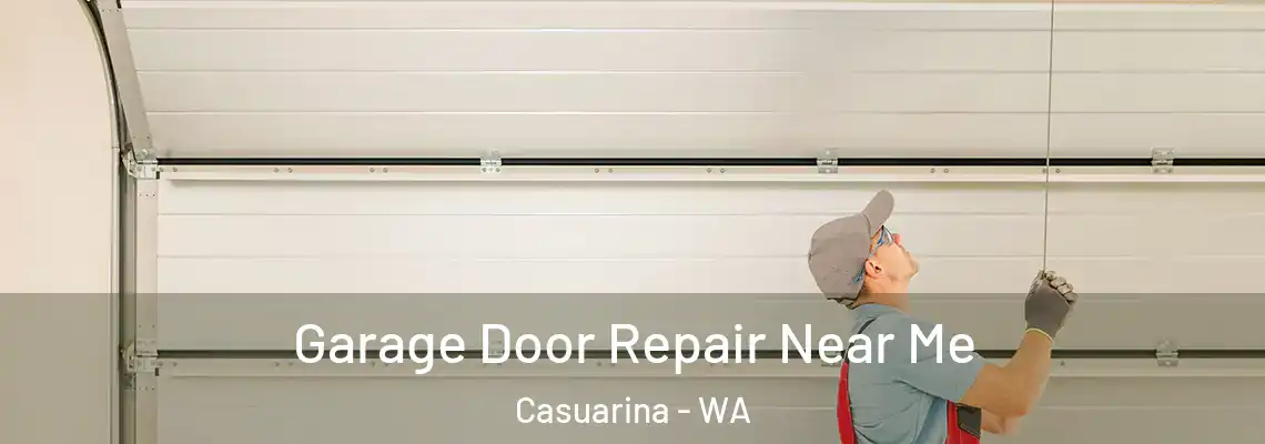 Garage Door Repair Near Me Casuarina - WA