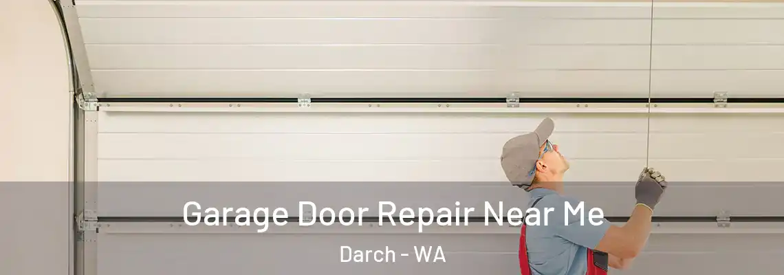 Garage Door Repair Near Me Darch - WA