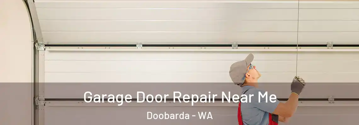 Garage Door Repair Near Me Doobarda - WA