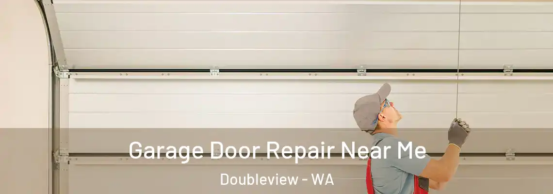 Garage Door Repair Near Me Doubleview - WA