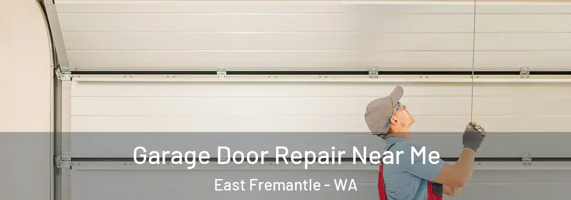 Garage Door Repair Near Me East Fremantle - WA